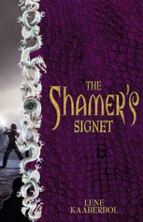 The Shamer's Signet by Lene Kaaberbol