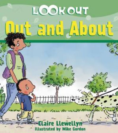 Look Out: Out And About by Claire Llewellyn