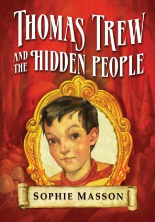 Thomas Trew And The Hidden People by Sophie Masson 