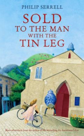 Sold To The Man With The Tin Leg by Philip Serrell