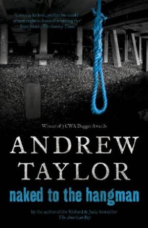 Naked To The Hangman by Andrew Taylor