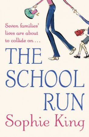 The School Run by Sophie King