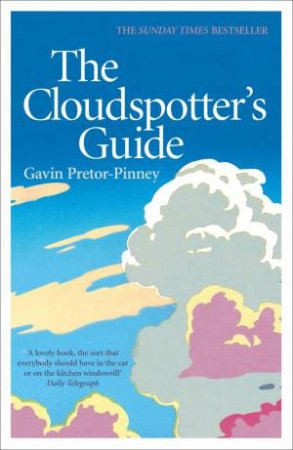 Cloud Spotter's Guide by Gavin Pretor-Pinney