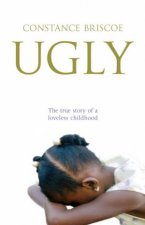 Ugly The Story Of A Loveless Childhood