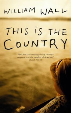 This Is The Country by William Wall