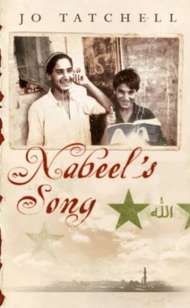 Nabeel's Song: A Family Story Of Survival In Iraq by Jo Tatchell