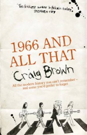 1966 And All That by Craig Brown