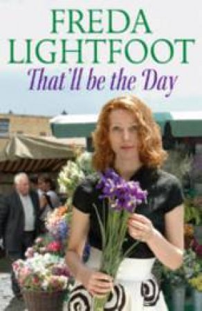 That'll Be the Day by Freda Lightfoot