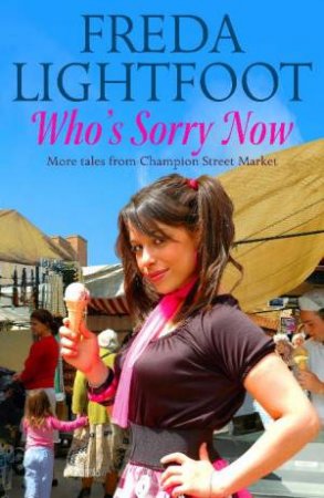 Who's Sorry Now? by Freda Lightfoot