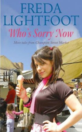 Who's Sorry Now? by Freda Lightfoot