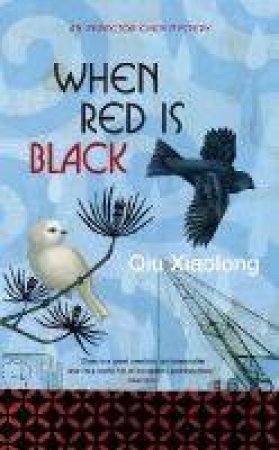 When Red Is Black by Qiu Xiaolong