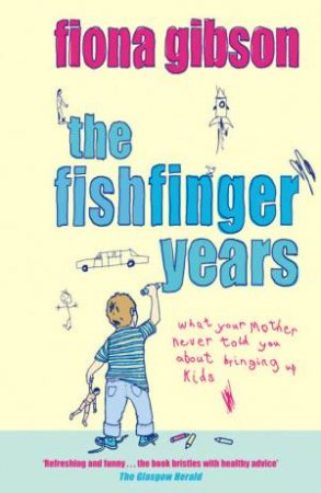 The Fish Finger Years by Fiona Gibson