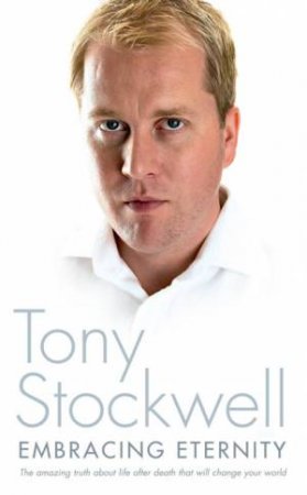 Embracing Eternity by Tony Stockwell