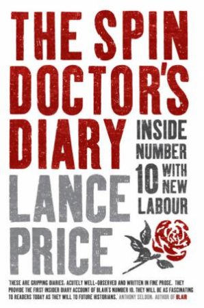 The Spin Doctor's Diary by Lance Price