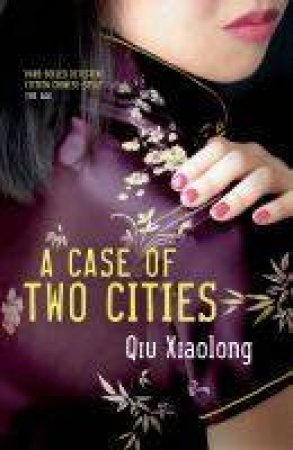 A Case Of Two Cities by Qiu Xiaolong