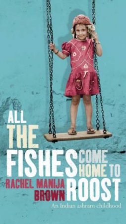 All The Fishes Come Home To Roost by Rachel Manija Brown