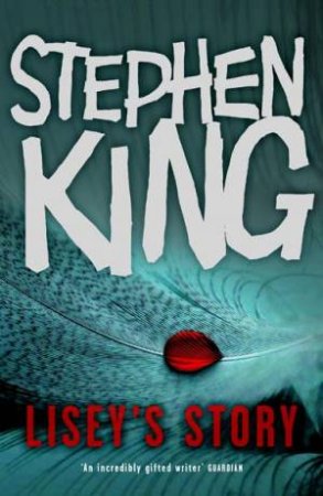 Lisey's Story by Stephen King