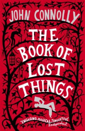 The Book Of Lost Things (10th Anniversary Edition) by Connolly John