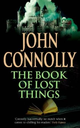 The Book Of Lost Things by John Connolly