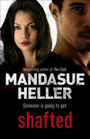 Shafted by Mandasue Heller