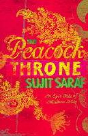 The Peacock Throne by Sujit Saraf