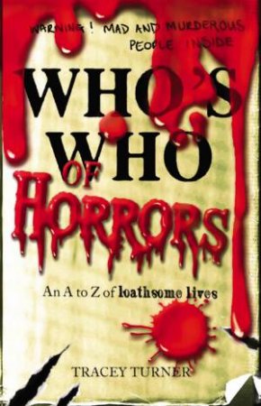 Who's Who Of Horrors by Tracey Turner