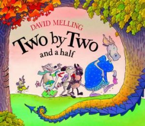 Two By Two And A Half by David Melling