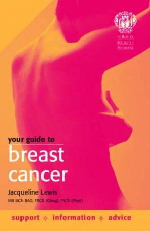 Your Guide To Breast Cancer by Jacqueline Lewis