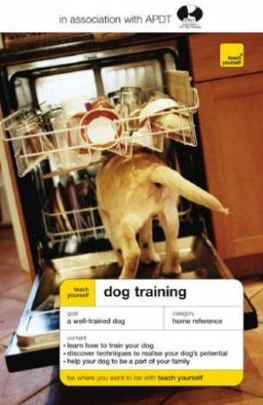 Teach Yourself: Dog Training by Apdt