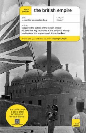 Teach Yourself: The British Empire by Michael Lynch