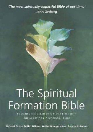 The Spiritual Formation Study Bible by Richard Foster