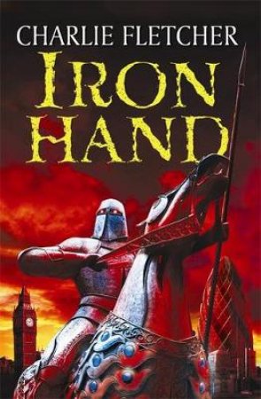 Iron Hand by Charlie Fletcher