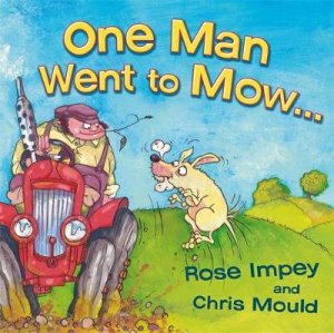 One Man Went To Mow by Rose Impey & Chris Mould (Ill)