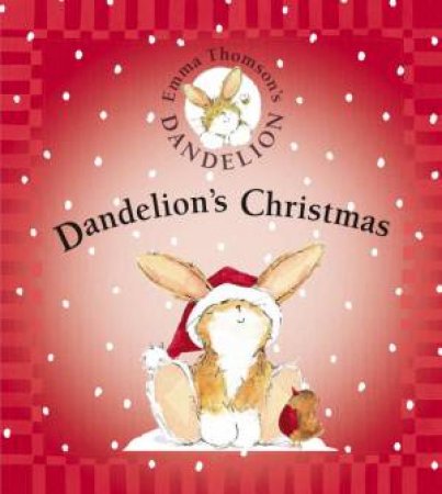 Dandelion's Christmas by Emma Thomson