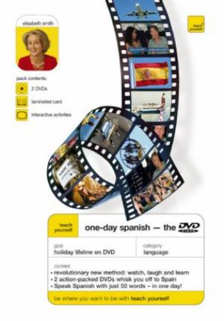 Teach Yourself One-Day Spanish - The Dvd by Elizabeth Smith