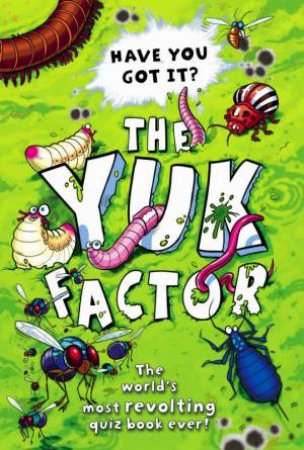 The Yuk Factor by Tracey Turner & Lyn Stone (Ill)