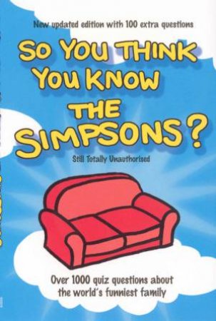 So You Think You Know The Simpsons by Gifford Clive