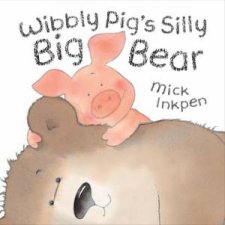 Wibbly Pigs Silly Big Bear