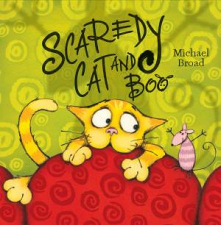 Scaredy Cat And Boo by Michael Broad