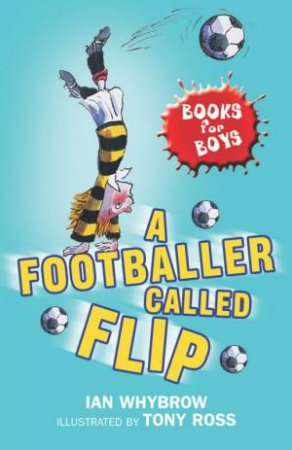 A Footballer Called Flip by Ian Whybrow