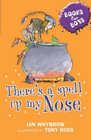 There's a Spell Up My Nose by Ian Whybrow