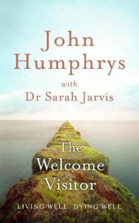 Welcome Visitor by John Humphrys & Sarah Jarvis