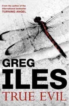 True Evil by Greg Iles