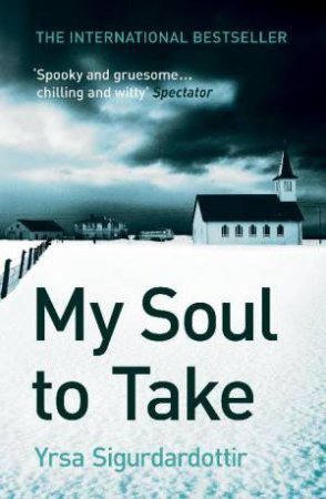 My Soul To Take by Yrsa Sigurdardottir