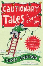 Cautionary Tales For GrownUps