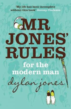 Mr Jones' Rules by Dylan Jones