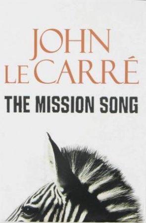 Mission Song by John Le Carre