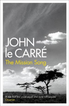 The Mission Song by John le Carre