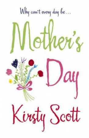 Mother's Day by Kirsty Scott