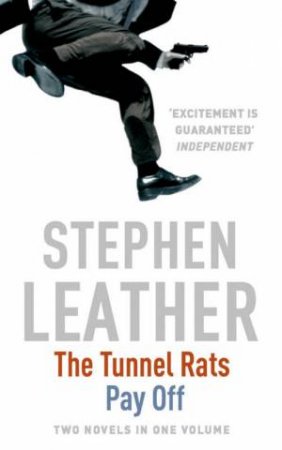 Pay Off / Tunnel Rats Omnibus by Stephen Leather